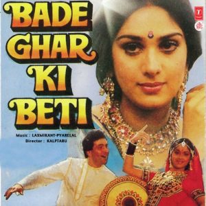 Bade Ghar Ki Beti (1989) Album Cover