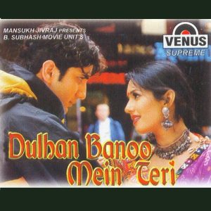 Dulhan Banoo Mein Teri (1999) Album Cover