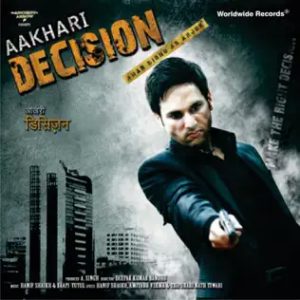 Aakhari Decision (2010) Album Cover