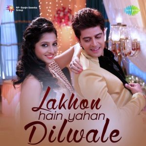 Lakhon Hain Yahan Dilwale (2015) Album Cover