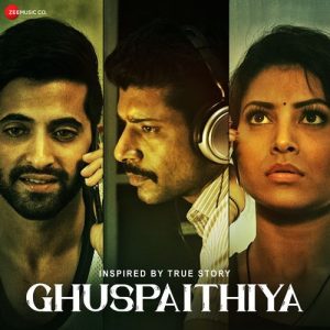 Ghuspaithiya (2024) Album Cover